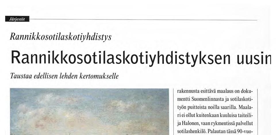 1751-53 rakennettu, alun perin yksikerroksinen vartiotupa on toiminut sittemmin mm.
