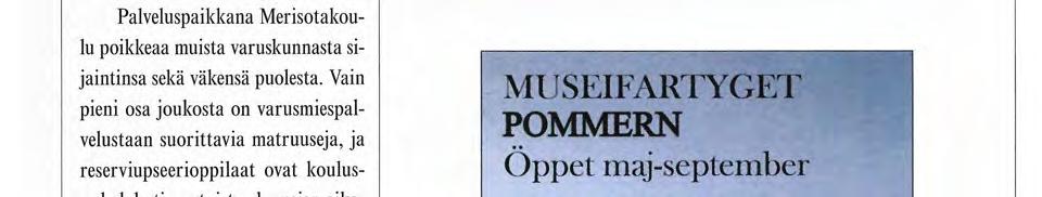 Huolimatta suojelukohdeluonteestaan Suomenlinnaan on sijoitettu uudisrakennuksiakin, kuten 1950-luvulla