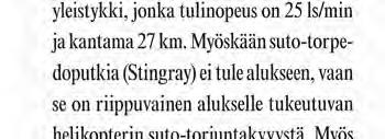 Aluksen varustukseen kuuluu 48 Sylver A50 VLS-laukaisuputkea (Vertical Launching System) aluksen etukannella. Tilaa eturungossa on tarvittaessa vielä 16 VLS-putkelle.