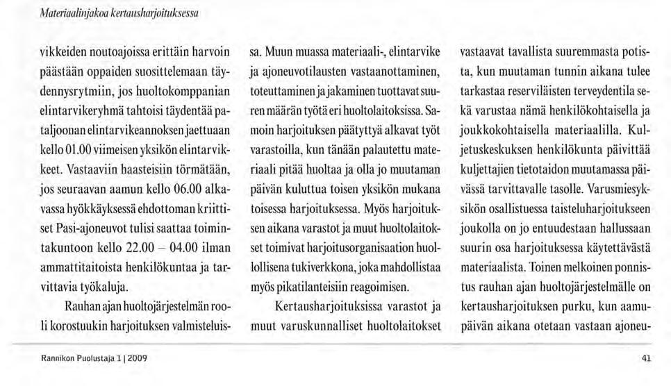 Thomas Grönvall ärjestelmät Komentajakapteeni Thomas Grönvall, Uudenmaan Prikaati.