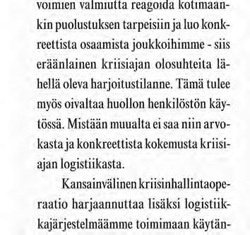 sotilasstandartiksi muodostuneen NATOn toimintatapamallien mukaisesti, joka tarpeen vaatiessa mahdollistaa myös avun