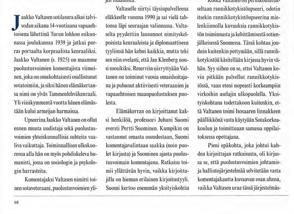 Jaakko Valtanen Tammenlehväkenraali Juliani Suomi - Pertti Otava 2008,479 s.