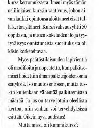 Myös päätöstilaisuuden läpivientiä oli modifioituja nopeutettu, kun palkitsemiset hoidettiin ilman palkitsijoiden omia esityksiä.