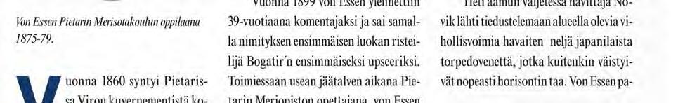 Jo nuoruudestaan lähtien hän oli opinhaluinen ja tunsi kiinnostusta merta kohtaan. Niinpä hänestä 15-vuotiaana tulikin merikadetti.