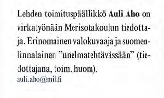 pistänyt. Kyllä se on ihan tarpeeksi muutenkin ollut esillä.