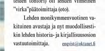 Komentaja Ove Enqvist, ST (sotatieteiden tohtori) oli lehden viimeinen "virka"päätoimittaja