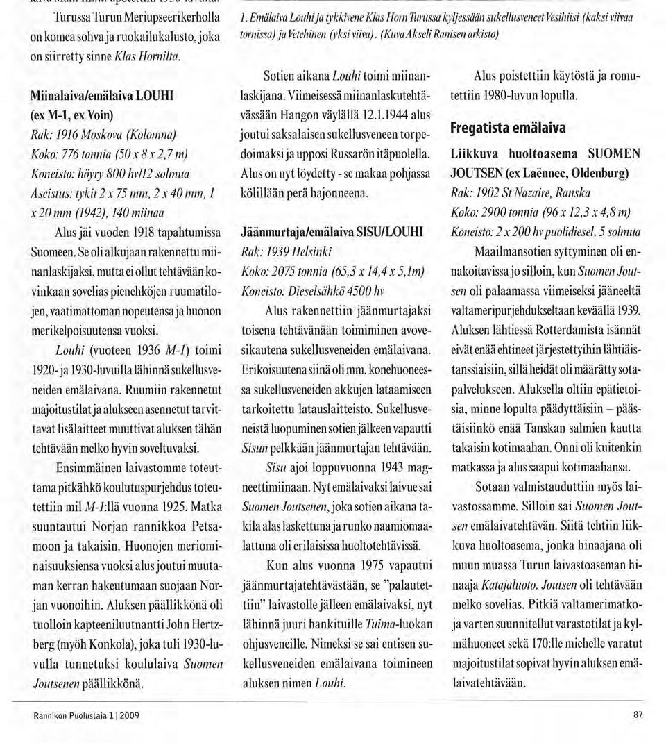 Teemana huolto ki (ex Posadnik) oli rakennettu Montenegron kuninkaan tilauksesta.