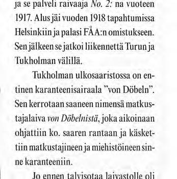 Von Döbeln rakennettiin alkujaan Jatkosotaa seuranneena raivauskautena jouduttiin raivaustehtäviin kau- Tukholman liikennettä varten.