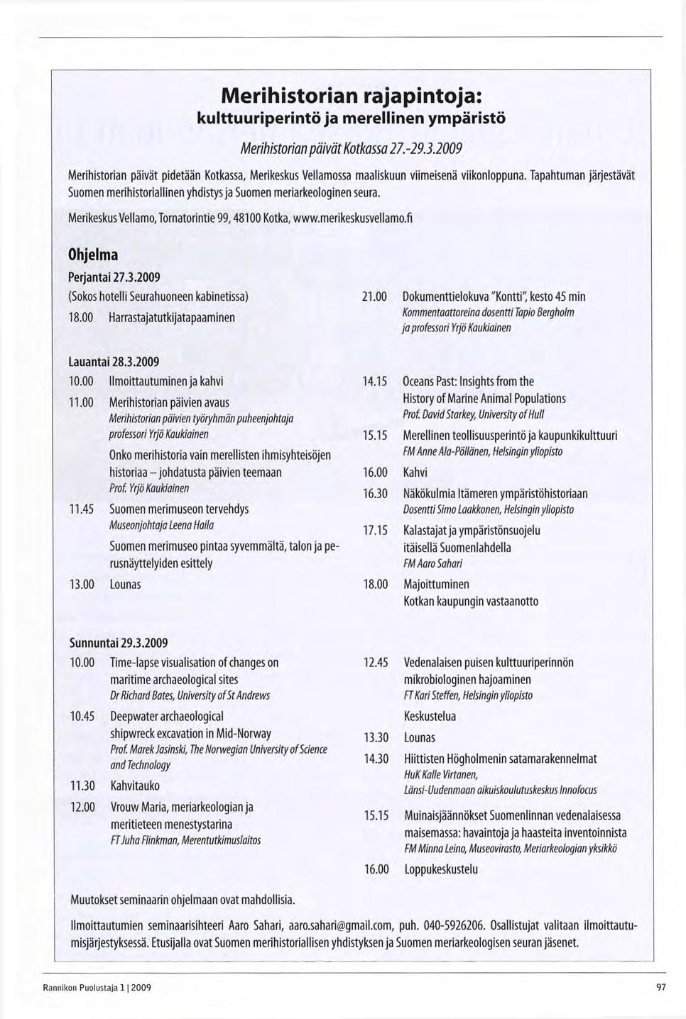 Merihistorian rajapintoja: kulttuuriperintöjä merellinen ympäristö Merihistorian päivät Kotkassa 27.-29.3.