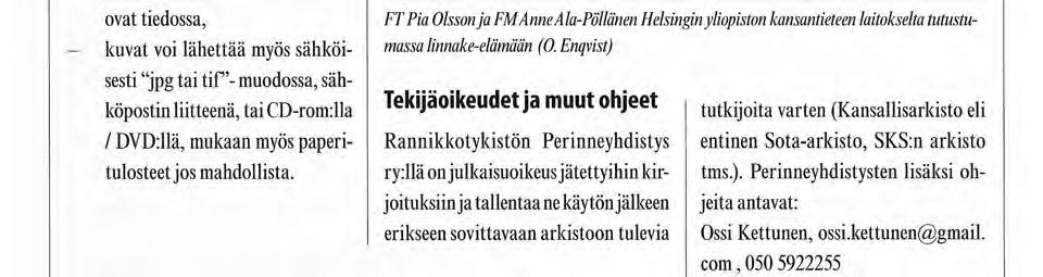 numerollaan, - liitä mukaan arkki, jossa kerrotaan kunkin numeroidun kuvan osalta kuvausaihe ja kuvauspaikka, tilaisuus, henkilöt kuvassa ja valokuvaajan tiedot, jos