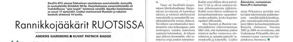 Värmdön saarelle oli viime vuosina muuttaneet suuri joukko tukholmalaisia. Tämä uhkasi muuttaa alueen väestö- ja kielisuhdetta.