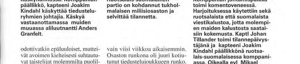 Kiista Lillsvedin yliopiston opetuskielestä oli viimein johtanut aseellisiin yhteydenottoihin. YK:n johdolla oli alueelle saatu aikaan tulitauko sekä solmittua sopimus osapuolten välillä.