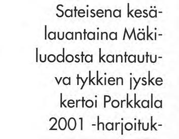 Porkkala 2001 oli Suomenlahden Meripuolustusosaston (Sl- MeripOs) vuoden suurin voimanponnistus osaston kantaessa päävastuun harjoituksen suunnittelusta ja toteutuksesta.