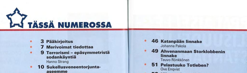 Sukellusveneentorjuntaaseemme Juhapekka Rautava esittelee merivoimien sukellusveneentorjunta-aseet 14 Vedenalaisten valvontajärjestelmien kehitysnäkymiä