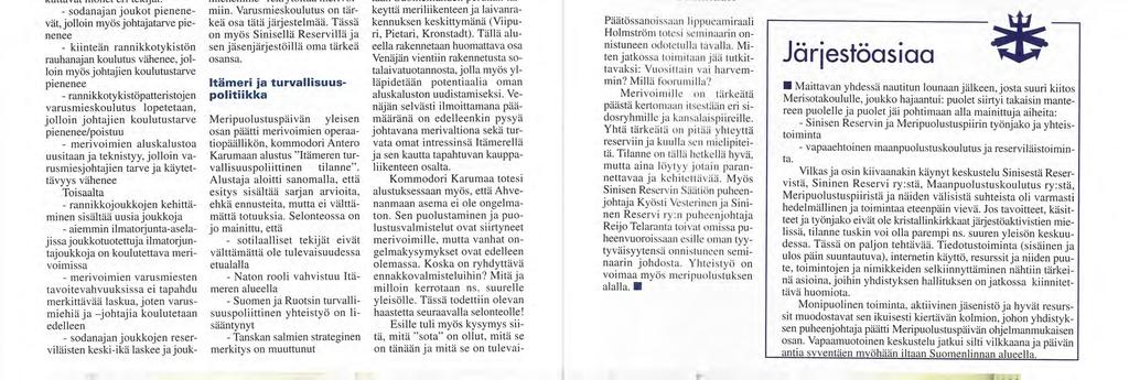 Rasku. Esityksensä aluksi hän loi katsauksen reserviläisjohtajan koulutuksen nykyisen toteutukseen, joka on muutaman viime vuoden aikana havaittu toimivaksi ja hyväksi.