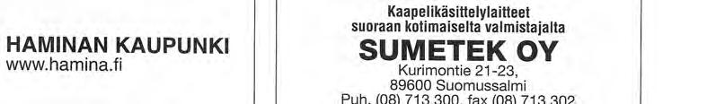 Vanhat sauma-aineet pettivät LOUHINTA LASSE LAAKSONEN KY TILI- J A I S Ä N N Ö I T S I J Ä T O I M I S T O Raatalantie 104, 25320 Raatala MANACOR OY Mariankatu 18, 24240 Salo Puh.