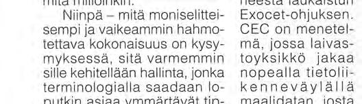 Informaatiomössöstä on tavoitteena fuusioida esimerkiksi seuraavankaltaisia kokonaisuuksia: - uhkailmaisu ja uhkavaroituksen jakaminen - maalitilanteen reaaliaikainen tuottaminen - automatisoitu