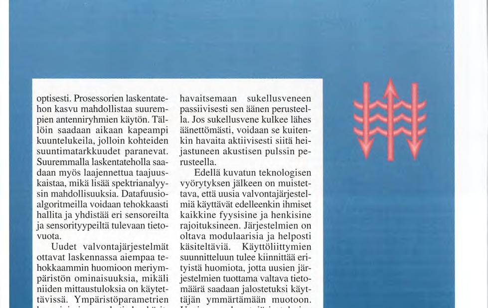 Suuremmalla laskentateholla saadaan myös laajennettua taajuuskaistaa, mikä lisää spektrianalyysin mahdollisuuksia.