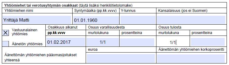 LOMAKKEEN SIVU 3 YHTIÖMIEHET TAI VEROTUSYHTYMÄN OSAKKAAT Ilmoita yhtiömiehen tai yhtymän osakkaan täydellinen nimi ja syntymäaika. Jos yhtiömies on oikeushenkilö, ilmoita Y-tunnus.