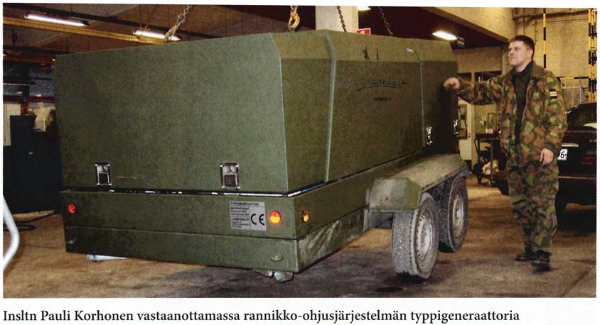 Tämän mahdollistaa marraskuussa 2004 toteutunut ensimmäisten rannikko-ohjus- ja koulutusjärjestelmien vastaanotto.