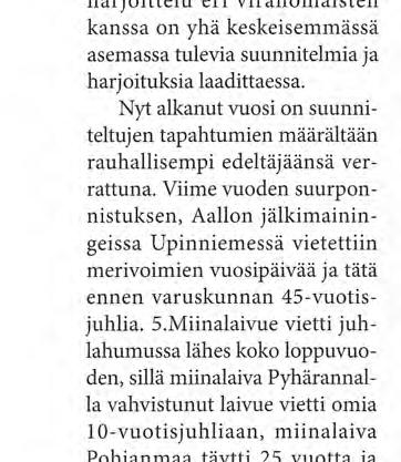 Suomenlahden ja pääkaupungin merellinen turva SUOMENLAHDEN MERIPUOLUSTUSALUE vuonna 2005 Kirjoittaja on kapteeniluutnantti ja palvelee SIMepan esikunnan henkilöstöosastolla tekst i PASI LESKINEN