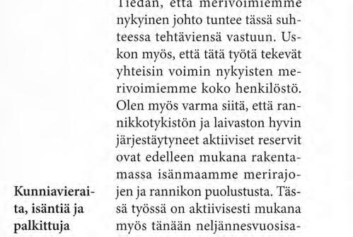 rannikkojemme puolustussuunnitelmat ja - järjestelmät. Ja yhtä kauan tarvitaan niihin tehtäviin koulutettuja sotilaita ja niihin hankittavia aseita ja muita välineitä.