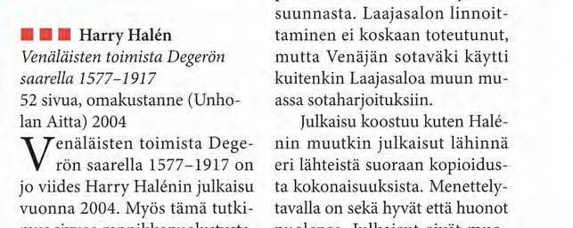 Teoksessa tuodaan myös ensimmäistä kertaa kunnolla esille Bomarsund-tutkim u k s e n viimeaikaiset löydöt. Kirja on runsaasti kuvitettu nelivärivalokuvin, piirroksin, kartoin ja maalauksin.