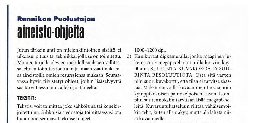 raaalla leipätekstillä, vasensuoralinjauksella - m u k a a n l u k i e n otsikot ja väliotsikot. Kytke pois hyperlinkit sähköposti- ja internet-osoitteista. Tallenna.rtf-muotoon.