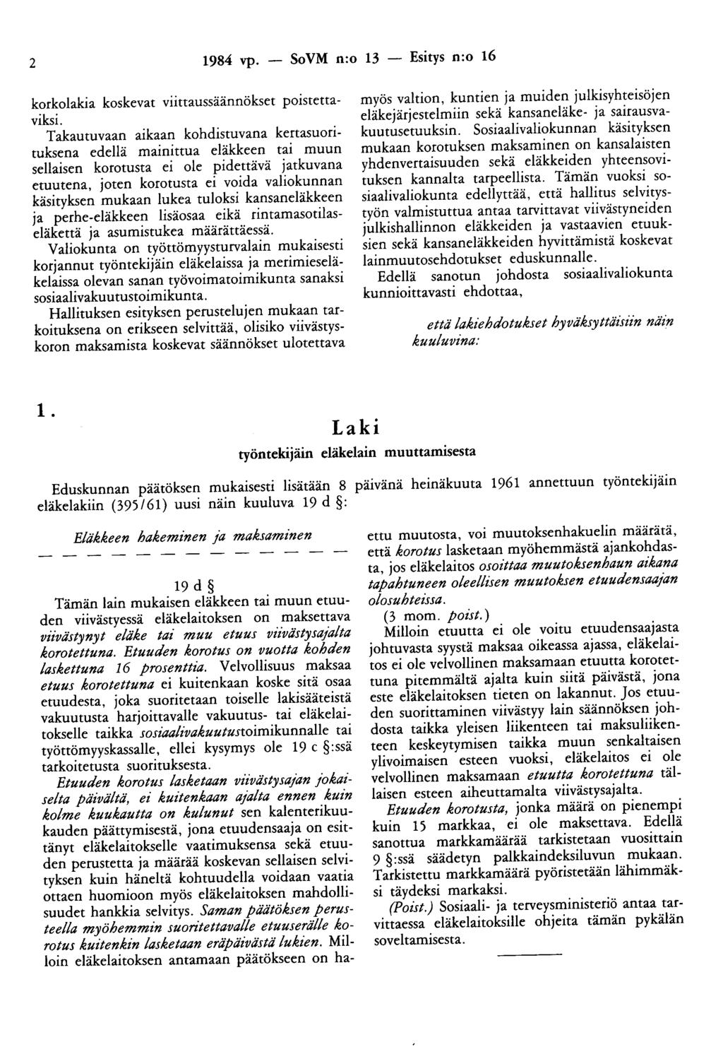 2 1984 vp. - SoVM n:o 13 - Esitys n:o 16 korkolakia koskevat viittaussäännökset poistettaviksi.