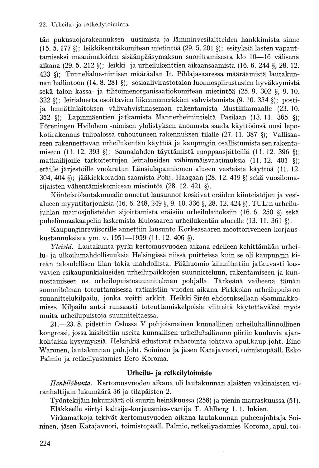 tän pukusuojarakennuksen uusimista ja lämminvesilaitteiden hankkimista sinne (15. 5.