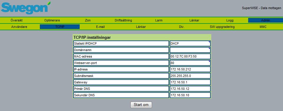 6.7.2 Admin-TCP-IP TCP/IP-välilehdellä tehdään Super WISE -tiedonsiirtoon liittyvät asetukset. Jos DHCP-palvelin on käytettävissä, on melkein aina suositeltavaa käyttää sitä.