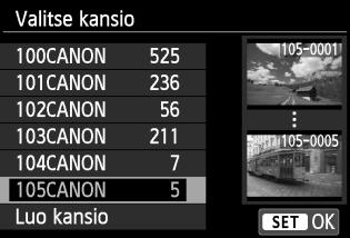 Kätevät ominaisuudet Kansion valitseminen Pienin kuvanumero Kuvien lukumäärä kansiossa Kun näkyvillä on kansion valinnan näyttö, valitse kansio ja paina <0>painiketta.