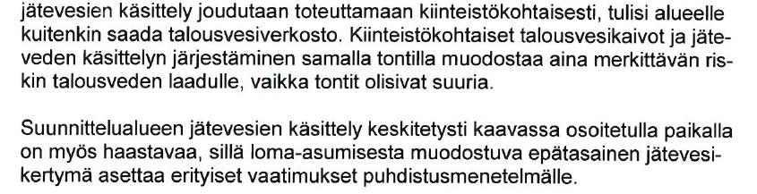 edellytä kaavaehdotukseen erillisiä merkintöjä tai määräyksiä.