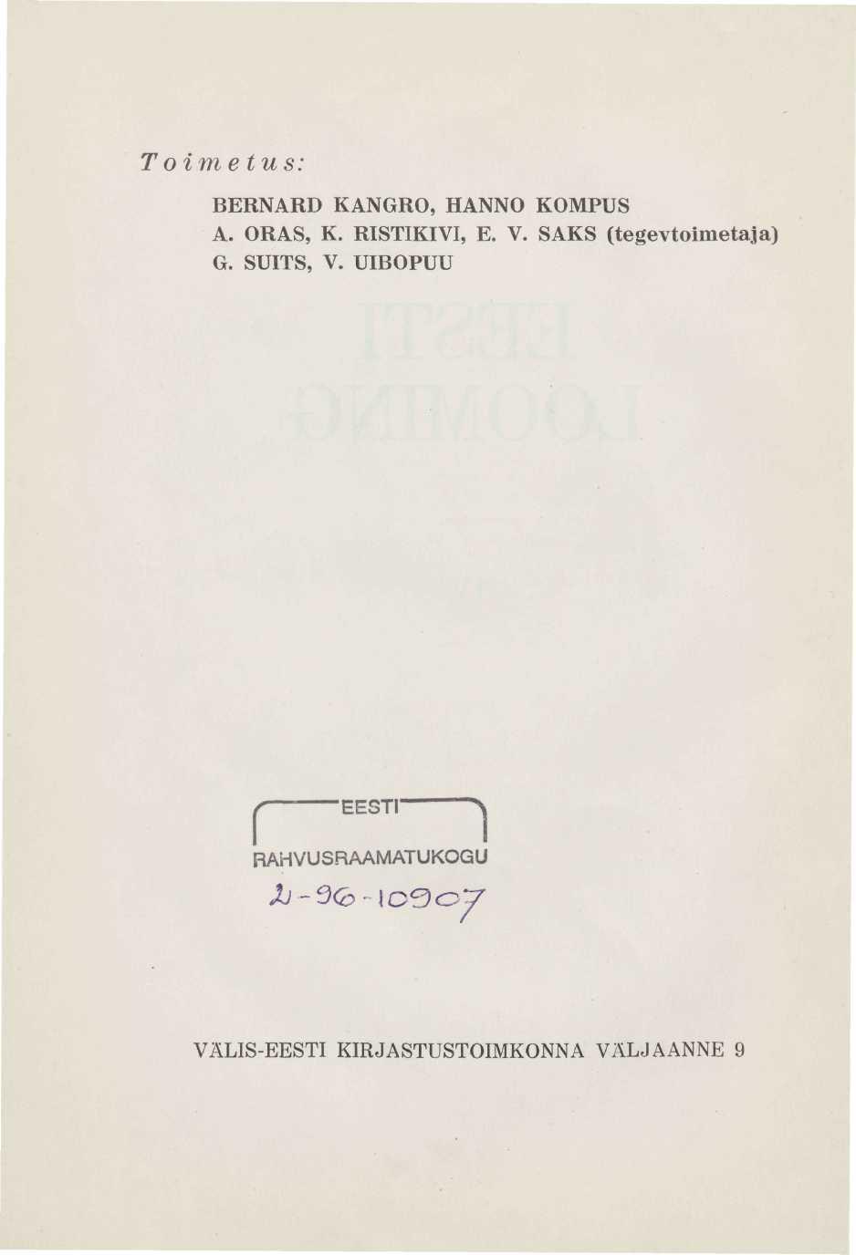 Toimetus: BERNARD KANGRO, HANNO KOMPUS A. ORAS, K. RISTIKIVI, E. V.