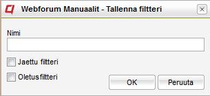 oikeudet Filtterivalikoiman lista Filtterin tallennus Klikkaamalla "Hallinnoi Filttereitä" avaat ikkunan, jossa on mahdollista vaihtaa