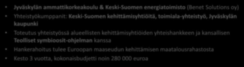 kehittämisyhtiöitä, toimiala-yhteistyö, Jyväskylän kaupunki Toteutus yhteistyössä alueellisten kehittämisyhtiöiden yhteishankkeen ja kansallisen