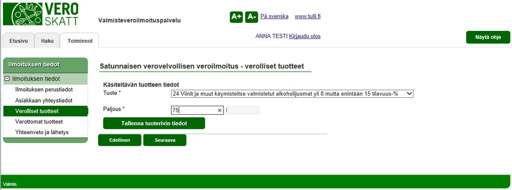 Verohallinto Valmisteveroilmoituspalvelu - Vetuma kirjautuneen käyttöohje 7 / 36 SATUNNAISEN VEROVELVOLLISEN VEROILMOITUS ASIAKKAAN YHTEYSTIEDOT Verovelvollisen yhteystiedot annetaan verovelvollisen