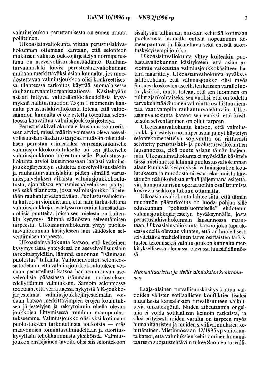 UaVM 10/1996 vp- VNS 2/1996 vp 3 valmiusjoukon perustamisesta on ennen muuta poliittinen.
