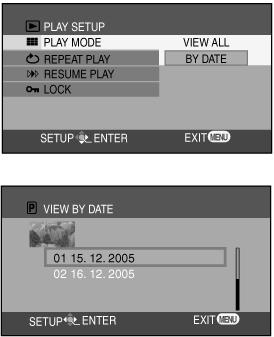 Valitse ohjauspainikkeella PLAY SETUP >> PLAY MODE >> BY DATE. Jos valitset VIEW ALL, kamera toistaa kaikki videot järjestyksessä. (Näkyvissä on P ALL).