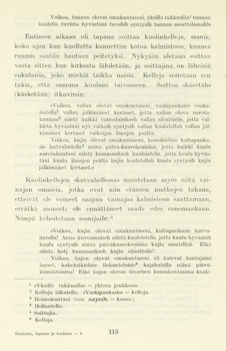 Voikoa, tunnon olovatomakuntaseni,yksillä tukkusilla 1 tunnon koalella tuvista hyvastani tuvehih syntysih tunnon assuttelomah!