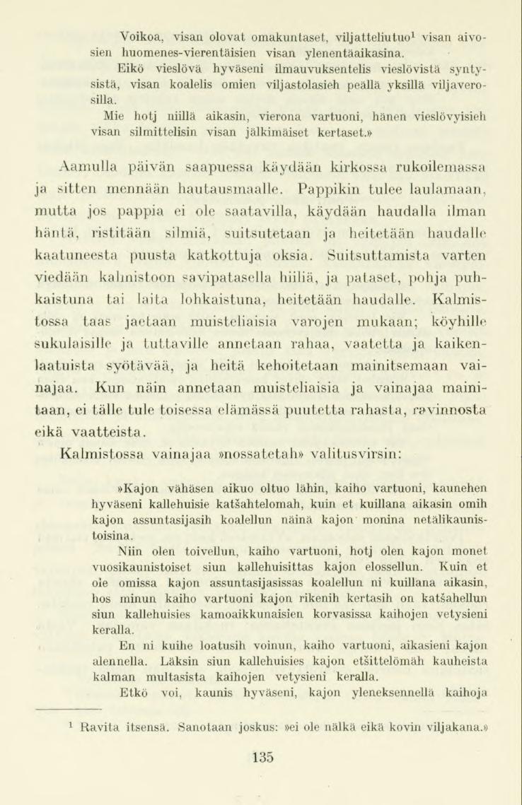 Voikoa, visan olovat omakuntaset, viljatteliutuo 1 visan aivosien huomenes-vierentäisien visan ylenentäaikasina.