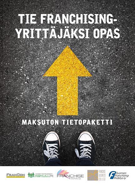 Tie Franchisingyrittäjäksi Opas Oppaassa kerrotaan mm.