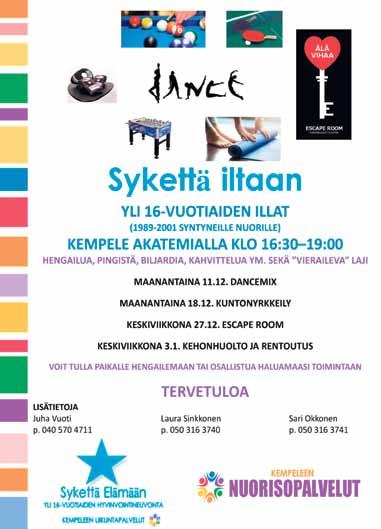 Nuorisopalvelut KEMPELEEN NUORISOPALVELUT Nuortenillat Tietotorin lasten- ja nuortentila Maanantai klo 17.00-20.00 Akatemian lastenja nuortentila Tiistaina klo 17.00-20.00 Keskiviikko klo 17.00-20.00 Torstai pienryhmät, vapaaehtoistyö ja projektit.