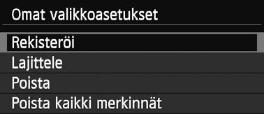 Valitse [Rekisteröi] ja paina sitten <Q/0>-painiketta. Tallenna haluamasi kohteet. Valitse tallennettava kohde ja paina sitten <Q/0>-painiketta.