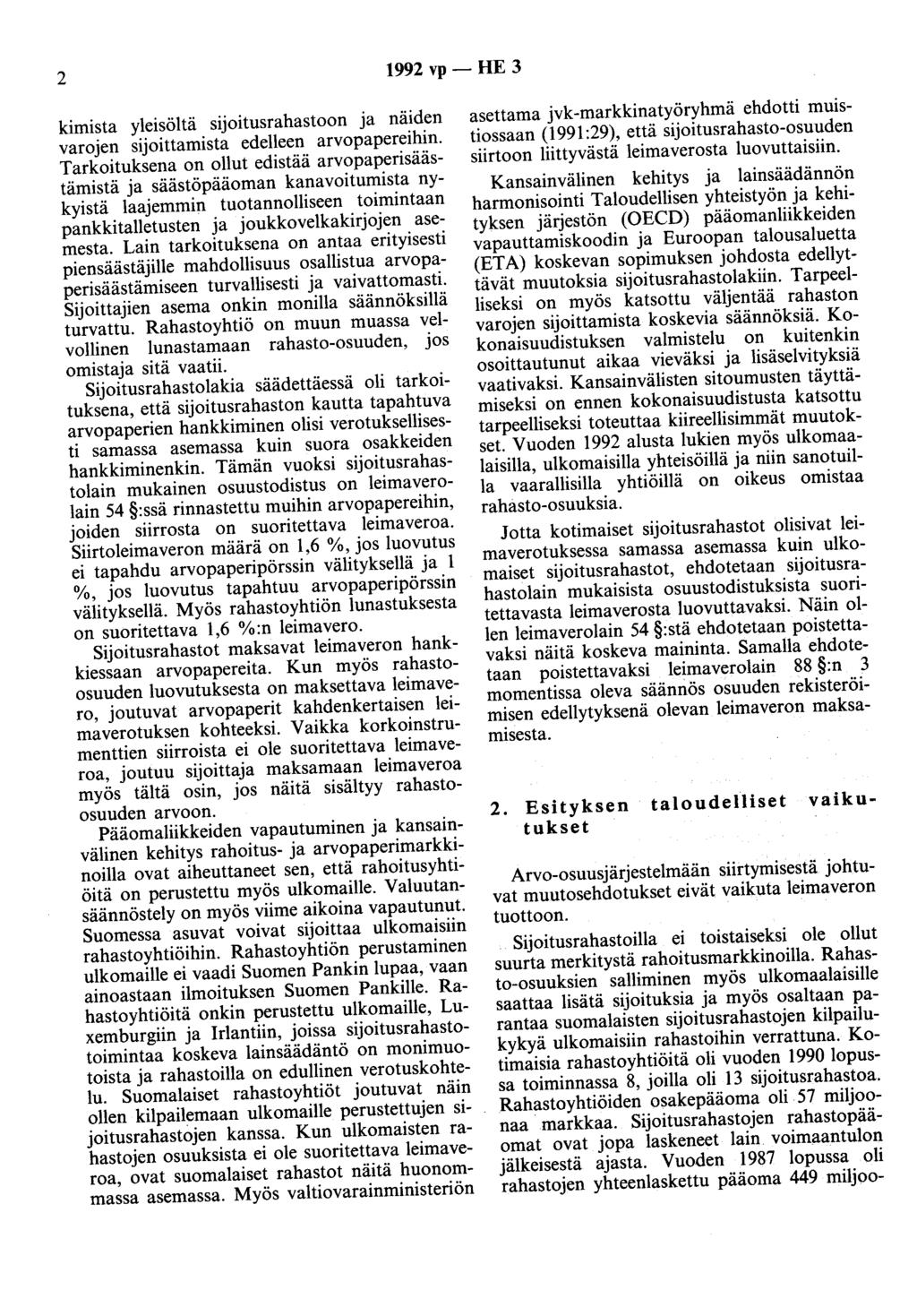 2 1992 vp- HE 3 kimista yleisöltä sijoitusrahastoon ja näiden varojen sijoittamista edelleen arvopapereihin.