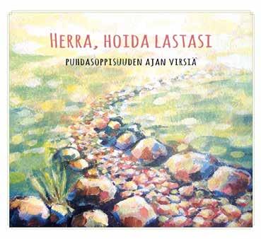 HERRA, HOIDA LASTASI Puhdasoppisuuden ajan virsiä SRKCD-125 ILMESTYNYT 17.9.