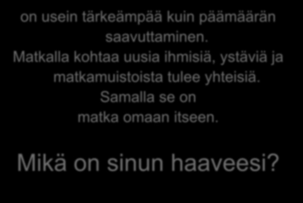 Matkalla kohtaa uusia ihmisiä, ystäviä ja