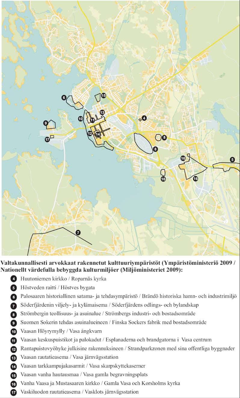 5.5 VALTAKUNNALLISESTI ARVOK- KAAT KULTTUURIYMPÄRISTÖT Valtakunnallinen inventointi Valtakunnallisesti merkittävät rakennetut kulttuuriympäristöt, Museovirasto 2009 (www.rky.