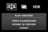 A Kuva-asetusten valitseminenn Valitsemalla kuva-asetuksen saat kuviin haluamasi kuvaominaisuudet, jotka sopivat tavoittelemaasi kuvalliseen ilmaisuun tai kuvan kohteeseen.