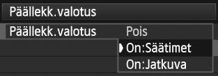 Päällekkäisvalotuksen määritysnäyttö tulee näkyviin. Määritä [Päällekk.valotus]. Valitse [On:Säätimet] tai [On:Jatkuva] ja paina sitten <0>painiketta.